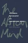 Colonial Psychiatry and the African Mind By Jock McCulloch Cover Image