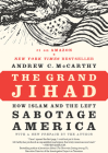 The Grand Jihad: How Islam and the Left Sabotage America Cover Image