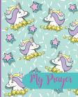 My Prayer: Prayer Thanks and Praise Daily Book for Girls Cute Unicorn Design By Bridge Publications Cover Image