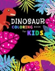 Dinosaur coloring book for kids: Fantastic Dinosaur coloring books for kids ages 4-8 years - Improve creative idea and Relaxing (Book7) Cover Image