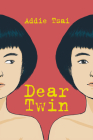 Dear Twin By Addie Tsai Cover Image