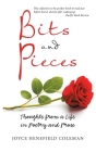 Bits and Pieces: Thoughts from a Life in Poetry and Prose By Joyce Henefield Coleman Cover Image