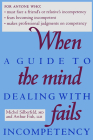 When the Mind Fails: A Guide to Dealing with Incompetency Cover Image