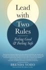 Lead with Two Rules: Feeling Good & Feeling Safe Cover Image