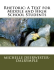 Rhetoric: A Text for Middle and High School Students Cover Image