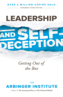 Leadership and Self-Deception: Getting Out of the Box By The Arbinger Institute Cover Image