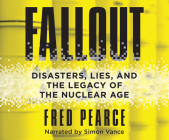 Fallout By Fred Pearce, Simon Vance (Narrated by) Cover Image