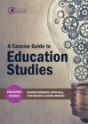 A Concise Guide to Education Studies By Duncan Hindmarch, Fiona Hall, Lynn Machin, Sandra Murray Cover Image