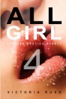 All Girl 4: Lesbian Erotica Bundle By Victoria Rush Cover Image