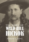 West of Wild Bill Hickok By Joseph G. Rosa Cover Image
