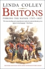 Britons: Forging the Nation 1707-1837 By Linda Colley Cover Image