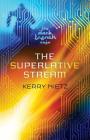 The Superlative Stream By Kerry Nietz Cover Image