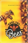 Save The Bees - Beekeeper's Notes: Bienen & Imker Notizbuch Planer Tagebuch Schreibheft (Punktraster / Dot Grid, 120 Seiten, 15,2 x 22.9 cm, 6 x 9) Ge Cover Image