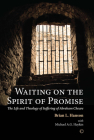 Waiting on the Spirit of Promise: The Life and Theology of Suffering of Abraham Cheare By Brian L. Hanson, Michael Ag Haykin Cover Image