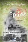 Spies: Ireland's War of Independence. United Friends ... Divided Loyalties Cover Image