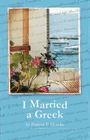 I Married a Greek By Patricia F. Mouille Cover Image