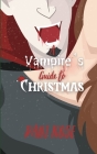 A Vampires Guide to Christmas By Dani Rose, Cece Raven, Jocilyn R. Abney Cover Image