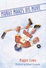Morgy Makes His Move By Maggie Lewis, Michael Chesworth (Illustrator) Cover Image