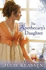 The Apothecary's Daughter By Julie Klassen Cover Image