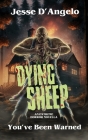 Dying Sheep: An Extreme Horror Novella By Jesse D'Angelo Cover Image