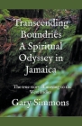 Transcending Boundaries a Spiritual Odyssey in Jamaica By Gary Simmons Cover Image