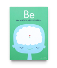 Be: My Mindfulness Journal Cover Image
