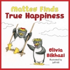 Matteo Finds True Happiness By Olivia Bikhazi, Jeff Hill (Illustrator) Cover Image