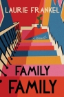 Family Family: A Novel By Laurie Frankel Cover Image