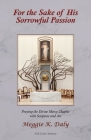For the Sake of His Sorrowful Passion: Praying the Divine Mercy Chaplet with Scripture and Art (Color Version) Cover Image