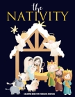 The Nativity - Coloring Book for Toddlers and Kids: 25 Bible Verses to Countdown to Christmas; Cute Religious Book - The Birth of Jesus Cover Image