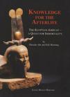 Knowledge for the Afterlife: The Egyptian Amduat - A Quest for Immortality By Theodor Abt Cover Image