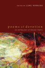 Poems of Devotion: An Anthology of Recent Poets By Luke Hankins (Editor) Cover Image
