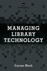 Managing Library Technology: A LITA Guide (Lita Guides) Cover Image