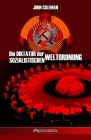 Die Diktatur der sozialistischen Weltordnung By John Coleman Cover Image
