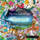 Mythographic Color and Discover: Menagerie: An Artist's Coloring Book of Amazing Animals Cover Image
