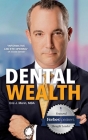 Dental Wealth: Utilizing Your Practice to Create Financial Freedom Cover Image