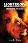 Lionproof: Keeping Your Children from the Claws of the Devil Cover Image