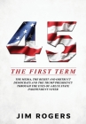 45: The First Term By Jim Rogers Cover Image