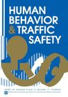 Human Behavior and Traffic Safety By Leonard Evans (Editor) Cover Image