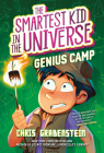 The Smartest Kid in the Universe Book 2: Genius Camp By Chris Grabenstein Cover Image