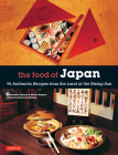 The Food of Japan: 96 Authentic Recipes from the Land of the Rising Sun By Takayuki Kosaki, Walter Wagner, Heinz Von Holzen (Photographer) Cover Image