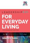 Leadershipfit for Everyday Living By Edward B. Watkin Cover Image