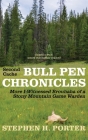 Second Cache BULL PEN CHRONICLES: More I-Witnessed Brouhaha of a Stony Mountain Game Warden By Stephen H. Porter Cover Image