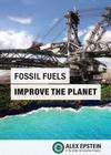 Fossil Fuels Improve the Planet Cover Image