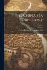 The China Sea Directory; Volume 3 Cover Image