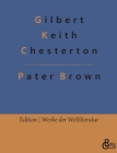 Pater Brown: Das Geheimnis des Paters Brown By Redaktion Gröls-Verlag (Editor), G. K. Chesterton Cover Image