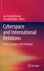 Cyberspace and International Relations: Theory, Prospects and Challenges Cover Image