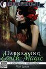 Harnessing Earth Magic (A Witch's Guide to Elemental Magic) By VIIVI James Cover Image