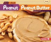 From Peanut to Peanut Butter (Start to Finish) By Robin Nelson Cover Image