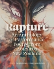 Rapture: An Anthology of Performance Poetry from Aotearoa New Zealand By Carrie Rudzinski (Editor), Grace Iwashita-Taylor (Editor) Cover Image